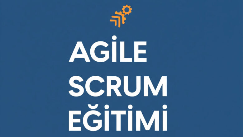  Hız, Esneklik ve Değer: Modern İş Dünyası İçin Agile ve Scrum’ı Anlamak