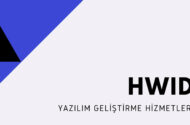 Hwid Yazılım İncelemesi: Dijital Dönüşümde Hız, Güvenlik ve Otomasyon