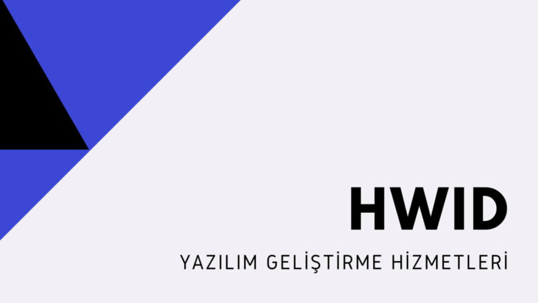  Hwid Yazılım İncelemesi: Dijital Dönüşümde Hız, Güvenlik ve Otomasyon