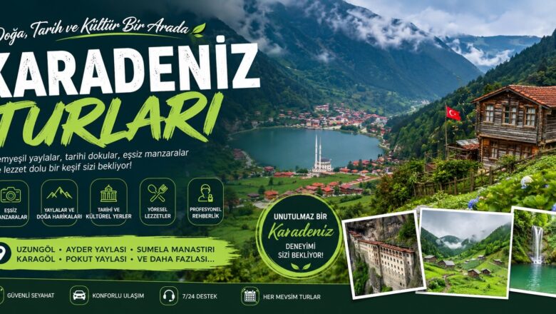  Karadeniz Turları ile 2026’te Keşfedilmeyi Bekleyen 10 Eşsiz Rota