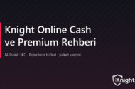 Knightpin ile Knight Online Cash Alışverişi: Premium İçin Bilmeniz Gerekenler