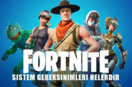 Fortnite Sistem Gereksinimleri: Minimum ve Önerilen Donanım Özellikleri