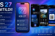 iOS 27 Tanıtıldı: iPhone Kullanıcılarını Bekleyen Yeni Özellikler