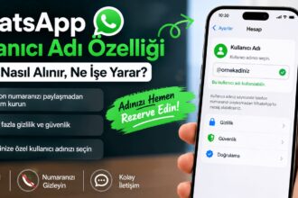 📲 WhatsApp Kullanıcı Adı Özelliği Nedir? Nasıl Alınır ve Ne İşe Yarar?